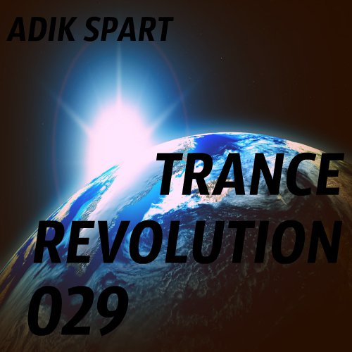 Adik Spart - Trance Revolution #029 (23.07.2016)