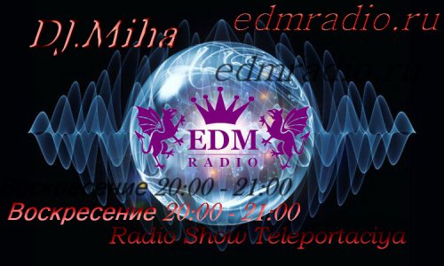 DJ.Miha - Radio Show Teleportaciya Episode 07