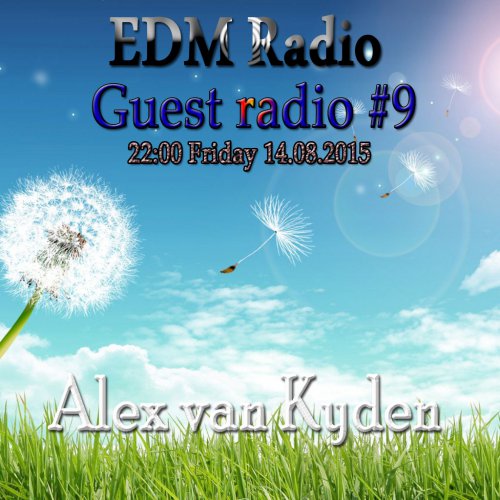 EDM Radio – Guest radio #9 [Alex van Kyden] (14.08.2015)