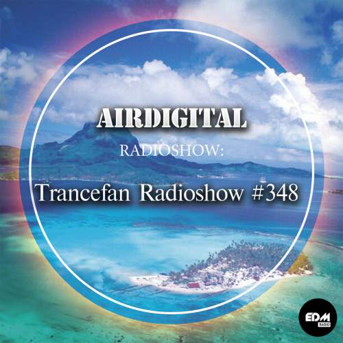 Airdigital - Trancefan Radioshow 348