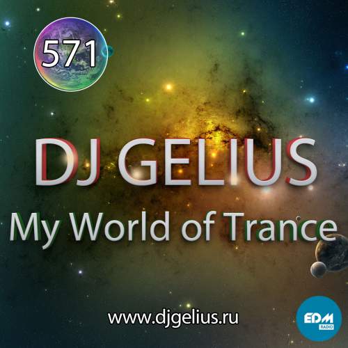DJ GELIUS - My World of Trance 571