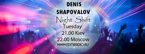 Denis Shapovalov - Night Shift # 18 Special In Search of Sunrise edition.