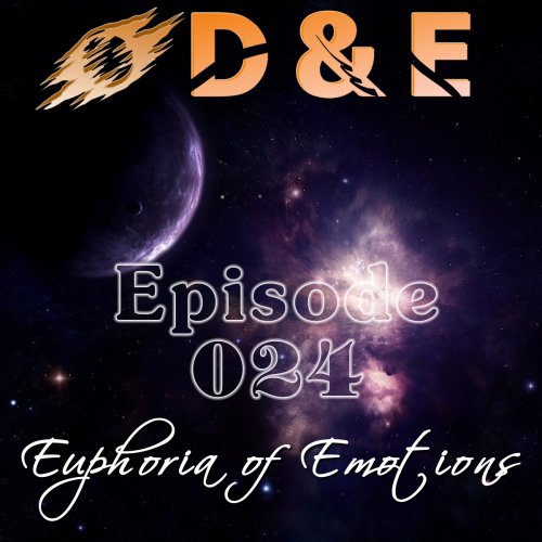 D&E - Euphoria of Emotions Episode #024 (20.10.2013)