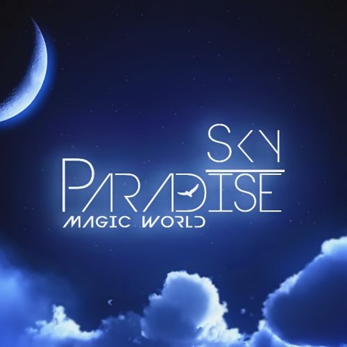 Sky Paradise - Magic World #045 (27.06.2016)