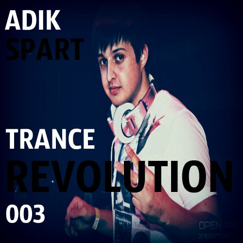 Adik Spart - Trance Revolution #003 (02.01.2016)