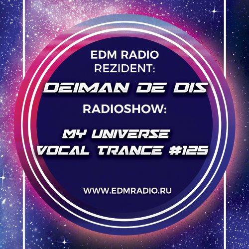 Deiman de Dis - My Universe Vocal Trance #125