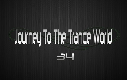 Crying Mask & Gansal - Journey To The Trance World 034 (07.12.2013)