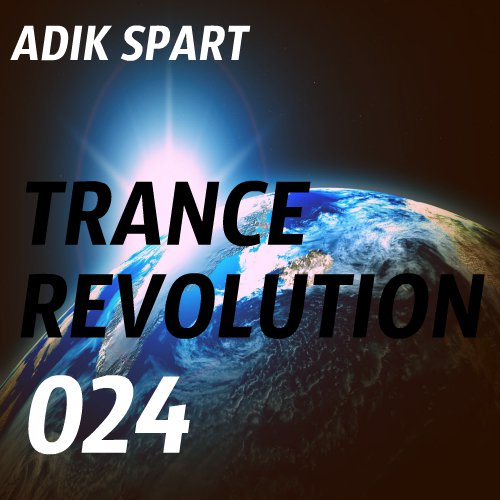Adik Spart - Trance Revolution #024 (11.06.2016)