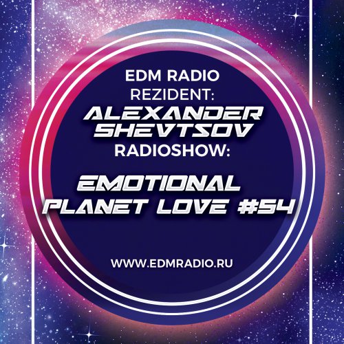 Alexander Shevtsov - Emotional Planet Love #54