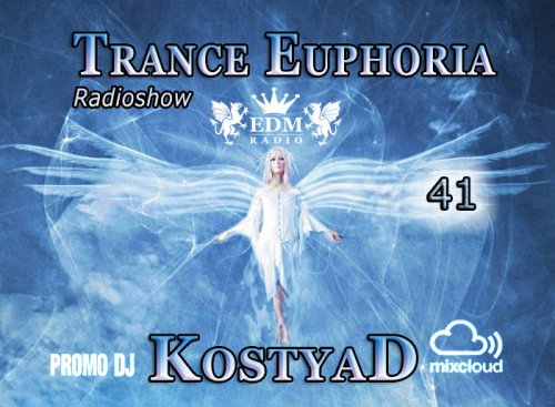 KostyaD - TRANCE EUPHORIA #041 [13.12.2014]
