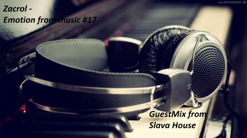 Zacrol - emotions from music #017 + Guest mix SLAVA HOU(22.12.2013)SE