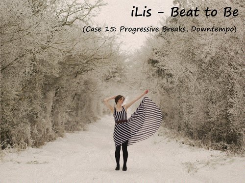 iLis - Beat to Be (Case 15) / 02 декабря 22:00 МСК
