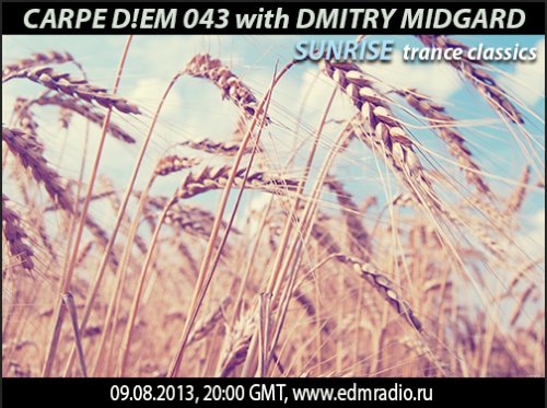 Dmitry Midgard - Carpe D!em #043 (09.08.2013)