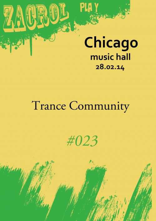 Zacrol - Chicago music hall ---Trance Community #023