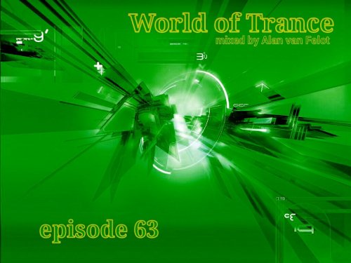 Alan van Felot – World of Trance 63 - 27.02.2014