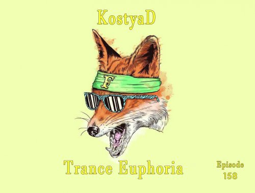 KostyaD - Trance Euphoria #158 [25.03.2017]