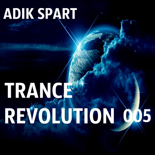 Adik Spart - Trance Revolution #005 (16.01.2016)