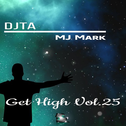 DJTA, Mj Mark (SL Recs)- Get High Vol.25 (Radio Edit) 20/02/2016