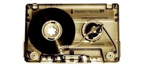 Constantine Kashirin - Trance Only #23