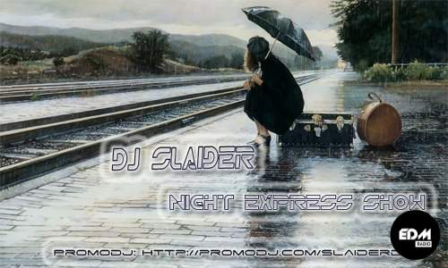 DJ Slaider - Night Express Show #097