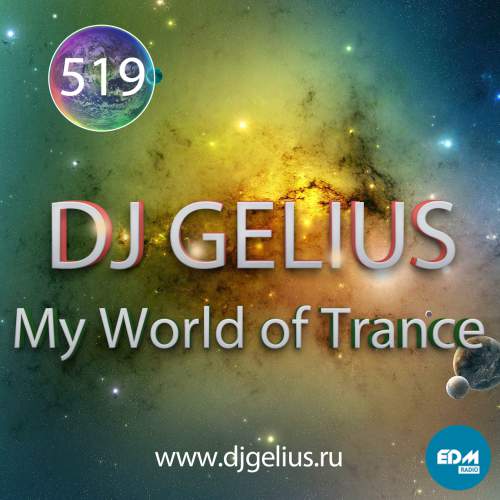 DJ GELIUS - My World of Trance #519