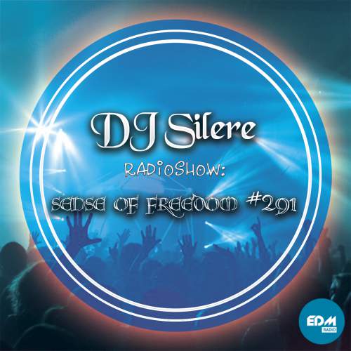 DJ Silere - Sense Of Freedom #291
