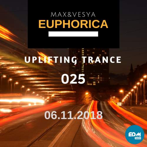 Max&Vesya - Euphorica 025 (06.11.2018)