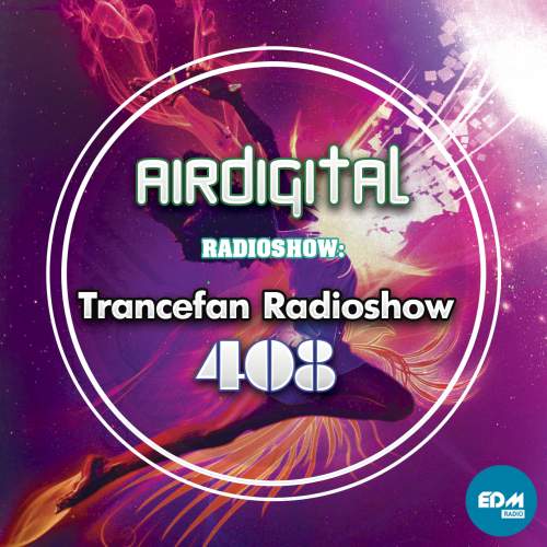 Airdigital - Trancefan Radioshow 408