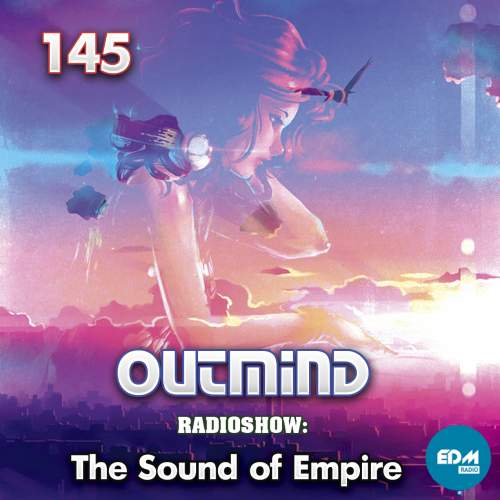 Outmind - The Sound of Empire 145