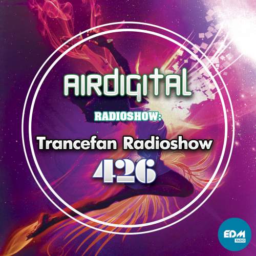 Airdigital - Trancefan Radioshow 426