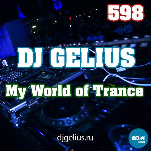 DJ GELIUS - My World of Trance 598